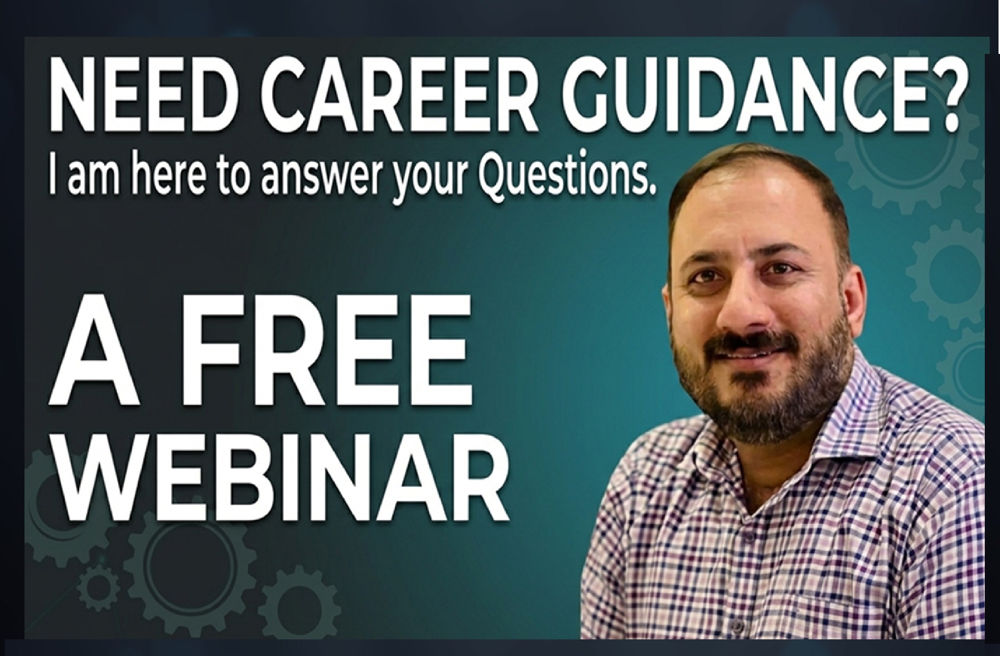 Need Career Guidance? I Am Here to Answer Your Questions! Free Webinar