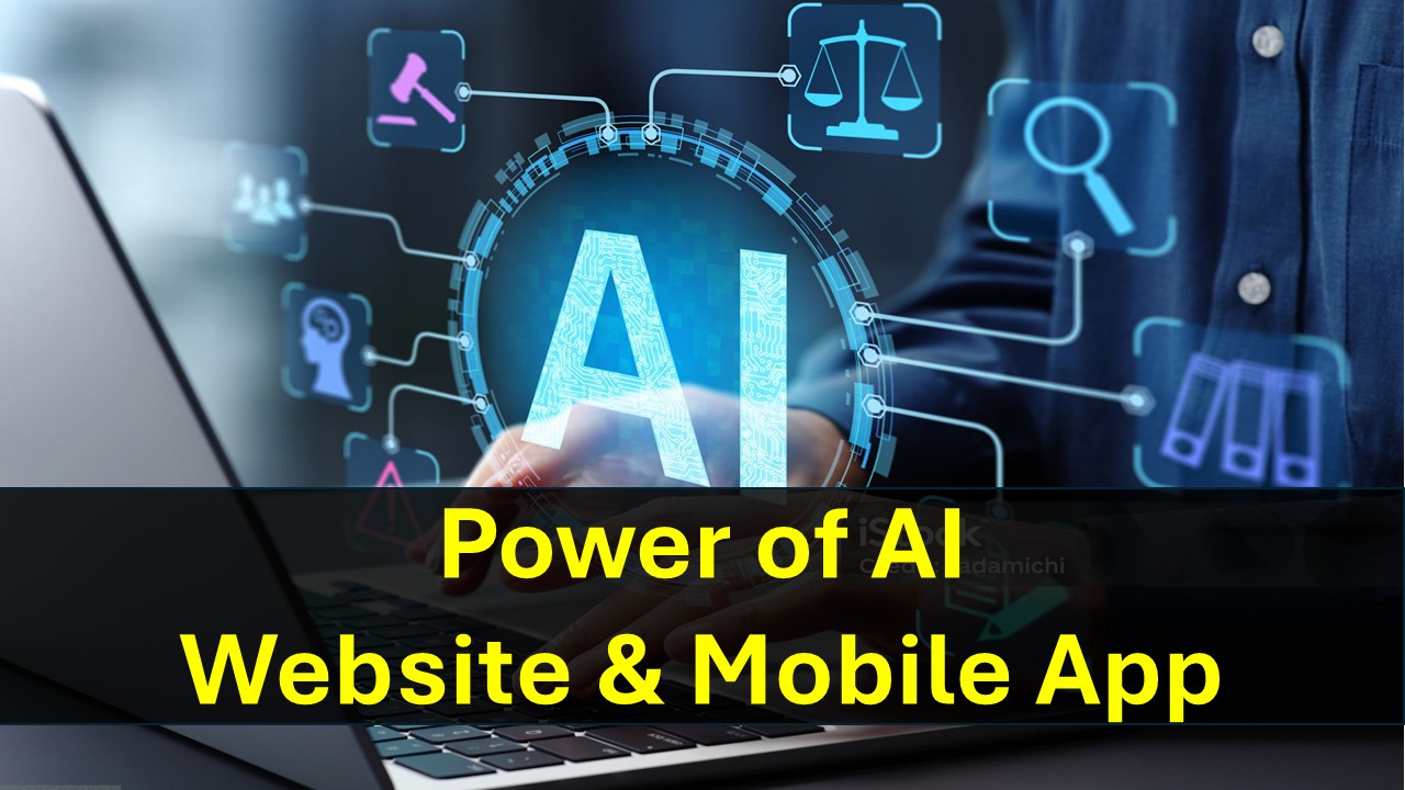 Power of AI – Web and Mobile App Development
