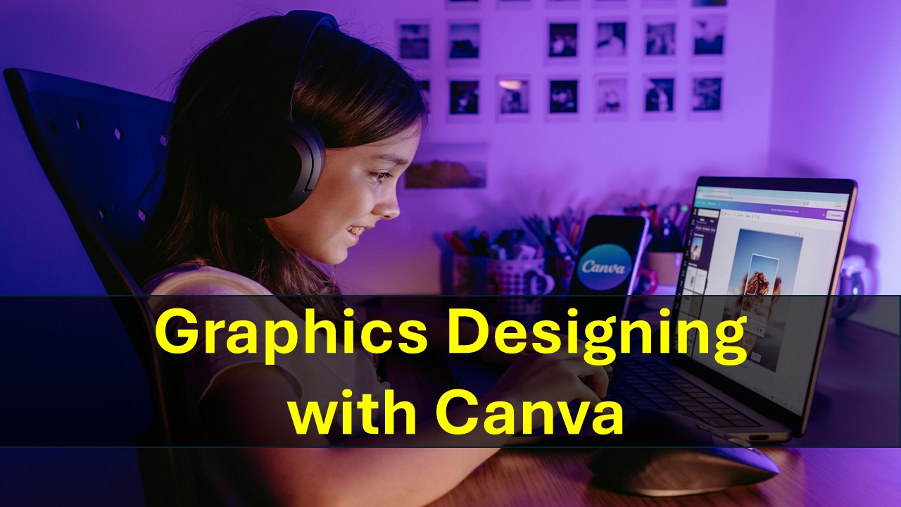 Graphic Design with Canva: From Beginner to Advanced