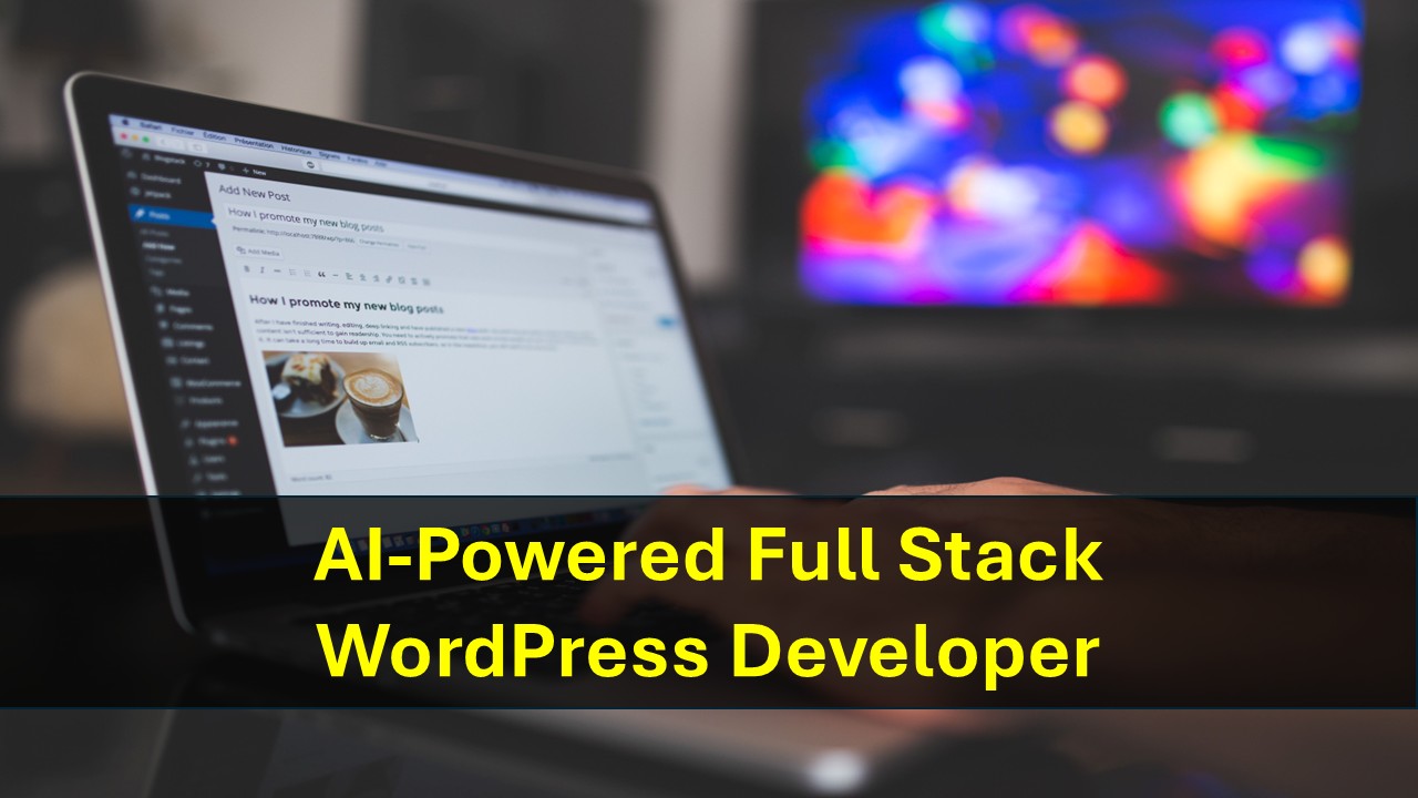 AI-Powered Full Stack WordPress Developer