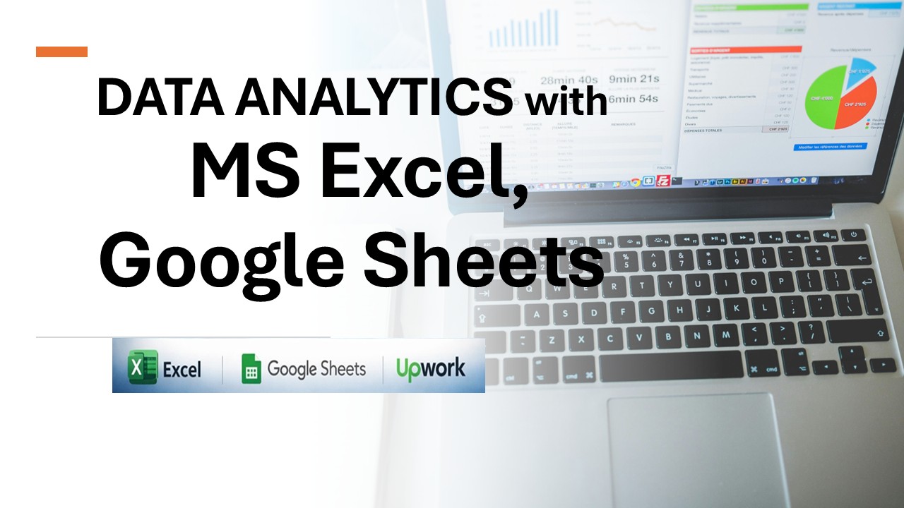 Data Analytics – Excel, Google Sheets & Upwork