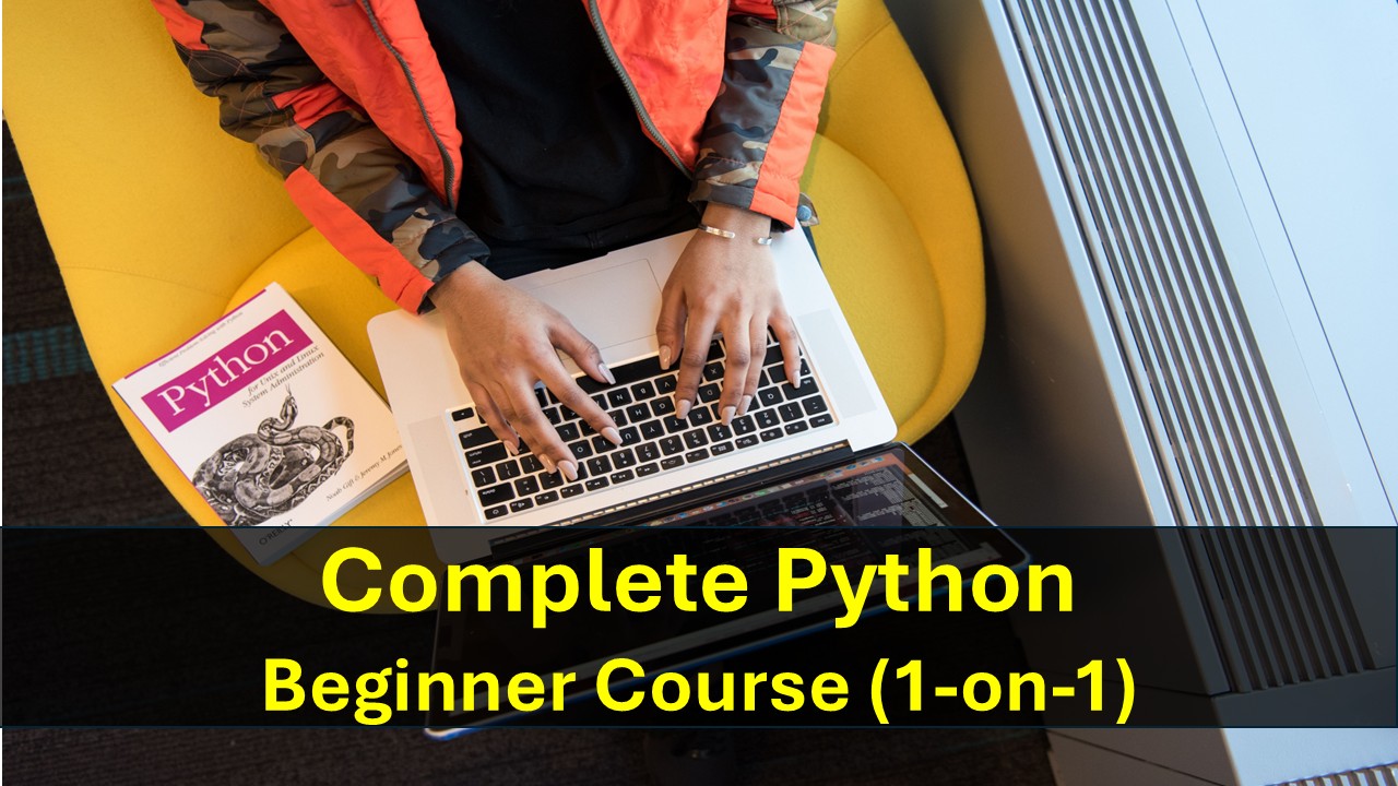 Complete Python Beginner Course (1-on-1)